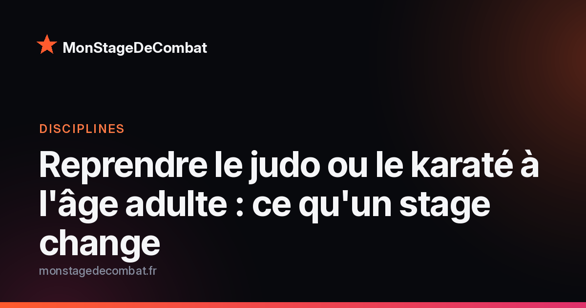 Visuel MonStageDeCombat : reprendre le judo ou le karaté adulte